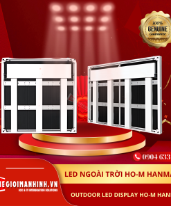 Màn hình LED HANMAC KOREA ngoài trời Ho-N (OUTDOOR LED Display Ho-N HANMAC)